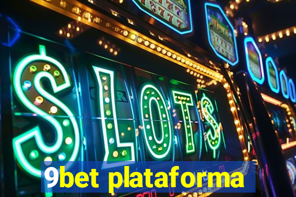 9bet plataforma